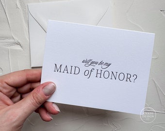Will you be my Maid of Honor - letterpress card with envelope