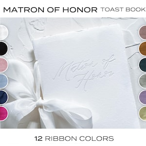 Matron of Honor TOAST/SPEECH Book • Letterpress on White Handmade paper with Silk Ribbon Color