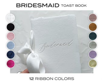 Bridesmaid TOAST/SPEECH Book • Letterpress on White Handmade paper with Silk Ribbon