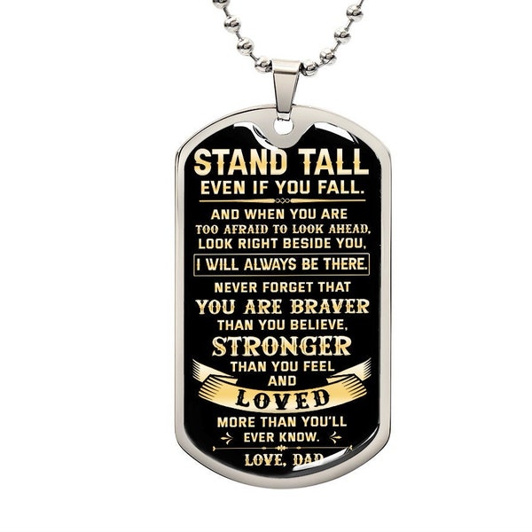 Stand Tall - From Dad - Dog Tag Necklace Gift for Son from Father, Son's Birthday, Christmas Gift, Graduation Gift for Son from Dad