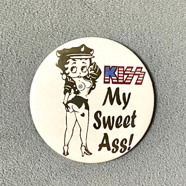 KISS My Sweet Ass! 2.25” Magnet!