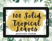 100 Solid Tropical Leaves Procreate Stamps. Monstera Delisiosa, Fern, Areca Palm, Watercolor Leaves, Banana Leaves. Commercial License.