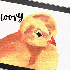 May include: A watercolor painting of a yellow chick with red accents. The chick is facing to the left and the word "groovy" is written in black cursive above the chick.