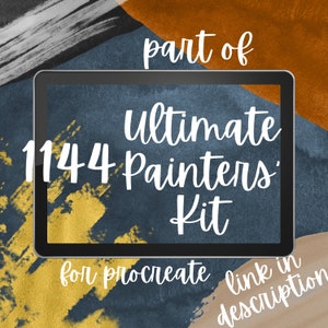 May include: A digital tablet screen displaying the text "part of Ultimate 1144 Painters Kit for Procreate link in description" on a blue background with gold and brown accents.