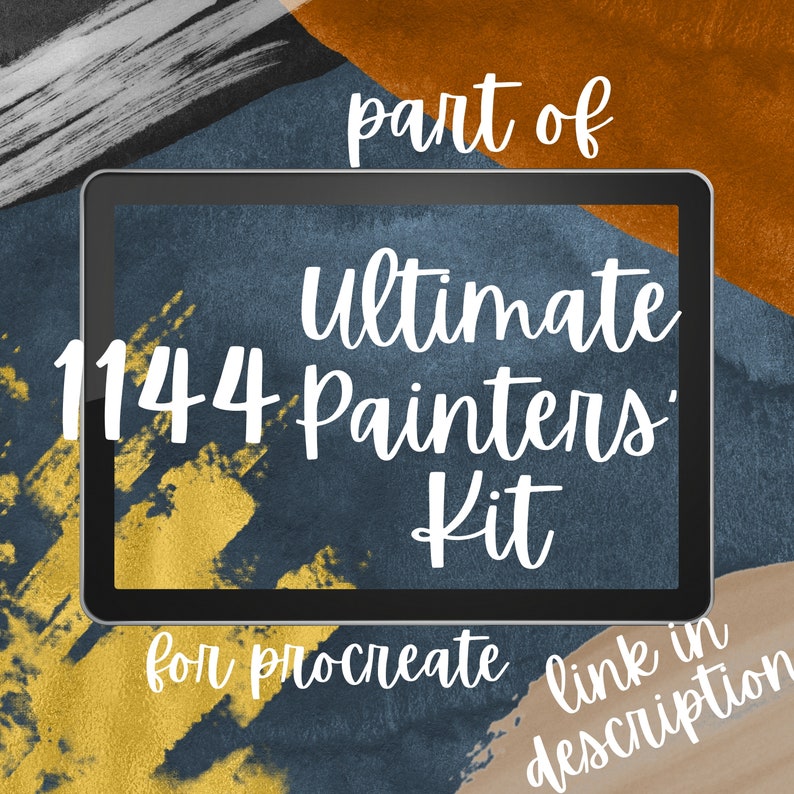 May include: A digital tablet screen displaying the text "part of Ultimate 1144 Painters Kit for Procreate link in description" on a blue background with gold and brown accents.