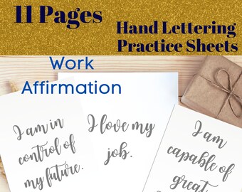 Work Affirmation Hand Lettering Practice Sheets. 11 Pages of Positive Affirmation Quotes to Practice Calligraphy. Available in PNG and PDF.
