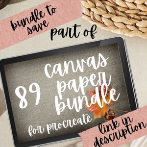 May include: A digital tablet screen displaying a brown canvas texture with white text that reads "89 canvas paper bundle for procreate" with a fall-colored maple leaf and acorn on the screen. The text "bundle to save part of" is on a pink sticky note at the top of the image. The text "link in description" is on a pink sticky note at the bottom of the image.