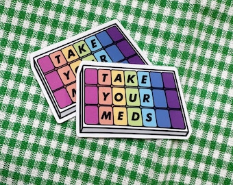 Take Your Meds Vinyl Sticker