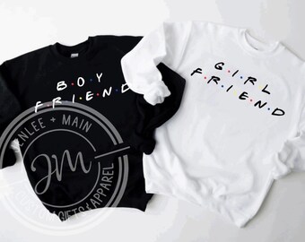 Boyfriend Girlfriend Sweatshirt | Friends inspired Tshirt | Valentines Day Sweater | Couple Anniversary Gift | Celebrate Love