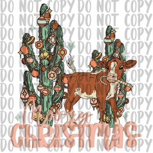 May include: A brown and white calf with a candy cane in its mouth stands next to two decorated cactus Christmas trees. The text "Howdy Christmas" is written in pink below the calf.