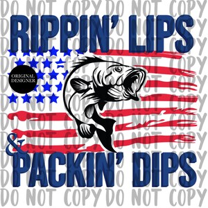 Rippin’ Lips & Packin’ Dips | PNG | Sublimation | Fishing | Snuff | American Flag