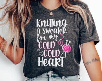 Funny Knitting Lover Gift, Grandma Knitting Tee Or Sweatshirt, Mom Crafting Shirt, Christmas Gift Idea For Mom, Grandma, Knitting T-Shirt