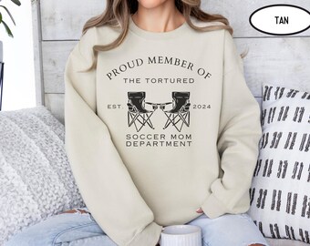 Soccer Mom Sweatshirt Proud Member Of The Tortured Soccer Mom Department, Soccer Mama Sweatshirt, Soccer Momma Sweatshirt, Soccer Mom Gift