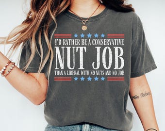 Funny Conservative Political Comfort Colors TShirt, Gift For Republican, Conservative Christmas Gift Birthday Gift Republican Unisex T-Shirt