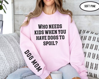 Funny Dog Mom Sweatshirts Sleeve Print, Relatable Dog Mom Shirt Mothers Day Shirt, Humorous Dog Mom Crewneck Birthday Gift For Her