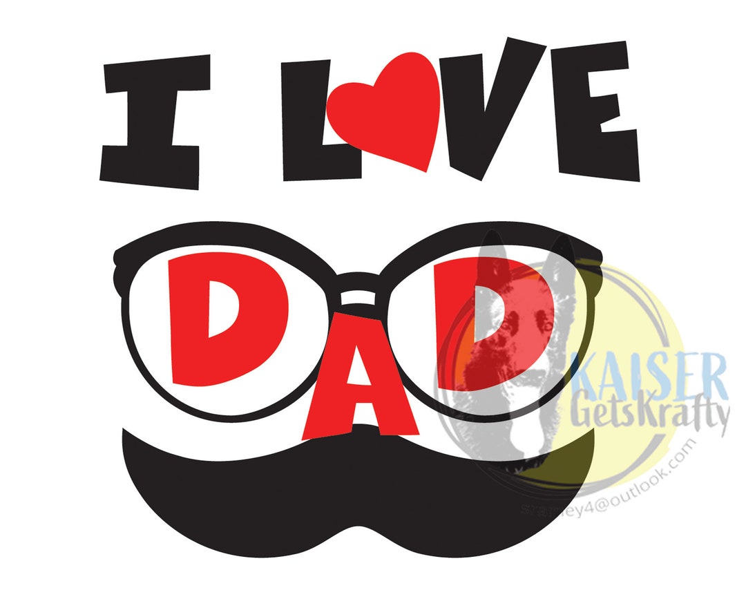 Happy Father's Day, I Love Dad, DAD, SVG, Cricut, Sticker, Heart
