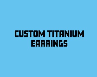 Custom Titanium Earring Design! Flat Back Studs, Custom Threadless Jewelry Designs, Threadless Earrings, Custom Push Back Earrings