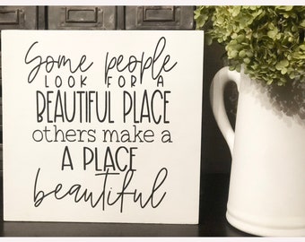 Vinyl Decal Some People look for a Beautiful Place, Home Decor Vinyl Decal, Farmhouse Decal, Vinyl Sticker, Vinyl Quote, Vinyl lettering