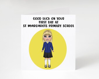 Pode incluir: Um cartão de felicitações branco com uma ilustração de desenho animado de uma criança loira com blazer azul, camisa branca e saia preta sobre um círculo amarelo. O texto diz: GOOD LUCK ON YOUR FIRST DAY AT ST MARGARETS PRIMARY SCHOOL.