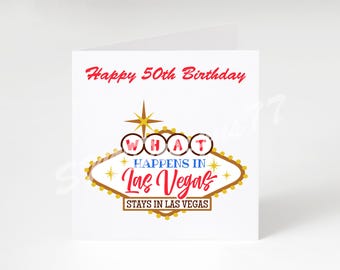 Pode incluir: Um cartão de felicitações branco com o texto vermelho Happy 50th Birthday no topo. Abaixo, um gráfico de uma placa de Las Vegas com estrelas e luzes amarelas, contendo o texto WHAT HAPPENS IN LAS VEGAS STAYS IN LAS VEGAS em vermelho e azul.