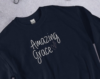 Amazing Grace Sweatshirt, Christian Sweatshirt, Religieus Sweatshirt, Geloof Sweatshirt