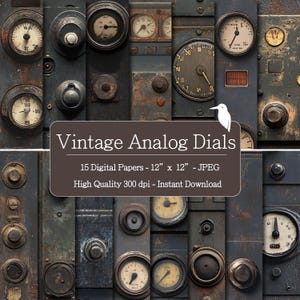 May include: Digital paper set featuring a collage of vintage analog dials and gauges in shades of grey, brown, and rust. The image includes the text "Vintage Analog Dials" and "15 Digital Papers - 12" x 12" - JPEG".