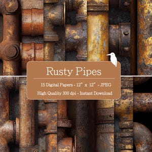 May include: A collage of rusty pipes in shades of brown, orange, and yellow. The image includes a brown rectangular label with the text "Rusty Pipes" and details about the digital papers, including their size (30.48 cm x 30.48 cm) and resolution.