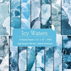 May include: A collection of 15 digital papers with icy water textures. Each paper measures 12 x 12 inches. The image features shades of blue and white, with the text "Icy Waters" and other details.