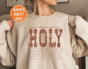 Holy Spirit Sweatshirt, Western Religious Sweater, Vintage Christian Sweatshirts, Bible Verse Sweater, Believe Sweatshirt, Jesus Sweatshirt