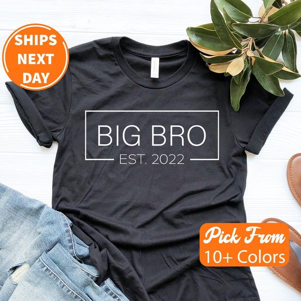 Big Bro Est 2024 Shirt, Big Bro Est 2022 Tee, Promoted Brother Tee, Birthday Present For Brother, Bday Gift for Son