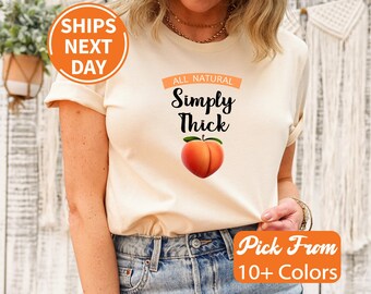 All Natural Simply Thick Shirt, Thick Girl Shirt, Curvy Girls, Nutrition Fact Shirt,Simply Thick Tee,Stylish Tee,Gift for Her,Home Grown Tee