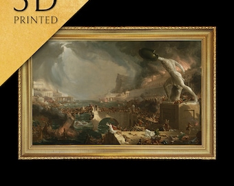 The Course of Empire Destruction by Thomas Cole, 3d Printed with texture and brush strokes looks like original oil painting