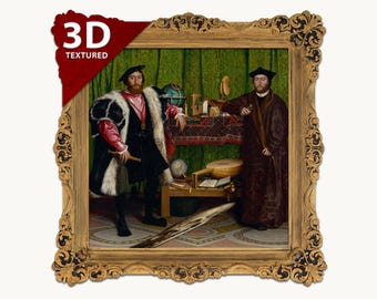 May include: A framed 3D textured reproduction of the painting The Ambassadors, featuring two figures in dark robes standing beside a table with scientific instruments, a lute, and an anamorphic skull on a patterned floor, with 3D TEXTURED text.