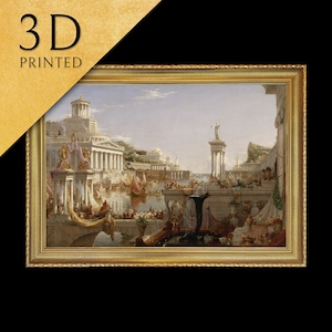The Course of Empire by Thomas Cole, 3d Printed with texture and brush strokes looks like original oil painting