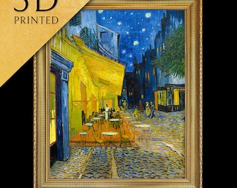 Terrace of a Cafe at Night by Vincent Van Gogh, 3d Printed with texture and brush strokes looks like original oil painting