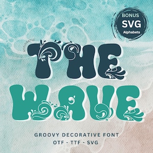 May include: Groovy decorative font with the text "THE WAVE" in a teal and dark blue color scheme. The letters are stylized with swirls and waves. Bonus SVG alphabets are included.