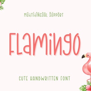 Pode incluir: Gráfico digital rosa e branco com a palavra "FLAMINGO" em uma fonte lúdica. A imagem inclui uma ilustração de flamingo em aquarela e o texto "MULTILINGUAL SUPPORT" e "CUTE HANDWRITTEN FONT". Elementos florais emolduram o canto superior esquerdo e inferior direito.