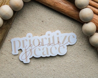 Prioritize Your Peace - Positivity/Self-Growth Sticker || Weatherproof Matte Sticker