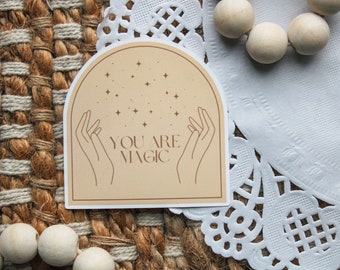 You Are Magic - Inspiring/Empowering/Motivational/Encouragement/Magic Sticker || Weatherproof Matte Sticker