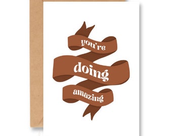 You're Doing Amazing - Motivation/Self-Growth Greeting Card || Greeting Card
