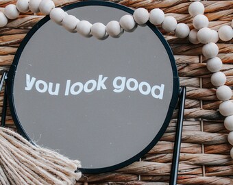 You Look Good - Positivity/Self-Love/Affirmation Mirror Decal || Mirror Decal