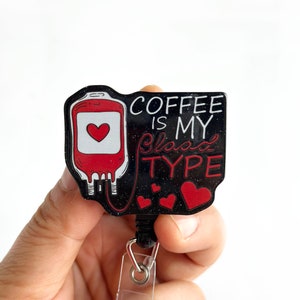 Coffee is My Blood Type Badge Reel Retractable, Cute Coffee Badge Reel,  Funny Nurse Badge Holder, ID Badge Holder -  Ireland