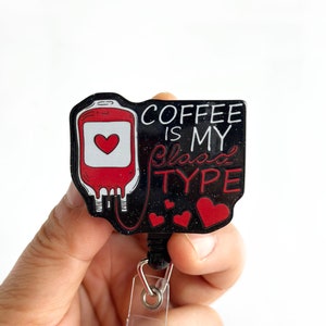 Coffee Is My Blood Type Badge Reel Retractable, Cute Coffee Badge Reel, Funny Nurse Badge Holder, ID Badge Holder