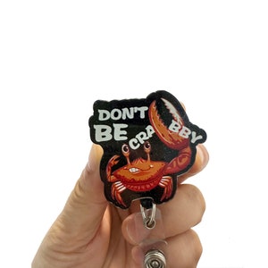 Lustiger Don't be Crabby Badge Reel einziehbarer, austauschbarer Ausweishalter, Geschenk für Krankenschwester, Lehrer, medizinische und Pflegekräfte