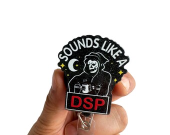 Sounds Like A DSP Badge Reel Retractable, Funny Badge Reel, Nurse RN Gift, Interchangeable ID Badge Holder