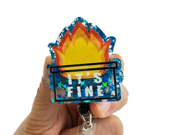 It's Fine Dumpster Fire Badge Reel Retractable, Funny Badge Reel, Cute Nurse badge reel, ER Badge Reel, Medical ID Badge Holder