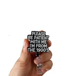 I&#39;m From The 1900&#39;s Retractable Badge Reel, Funny Badge Reel, Interchangeable ID Badge Holder, Sarcastic ID Holder, Gift for Coworkers