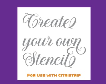 Custom Adhesive Stencil: Oracal 651 Vinyl, One-Time Use