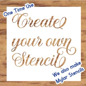 Custom Stencil with Your Design: Oracal 813 Film (One-Time Use)