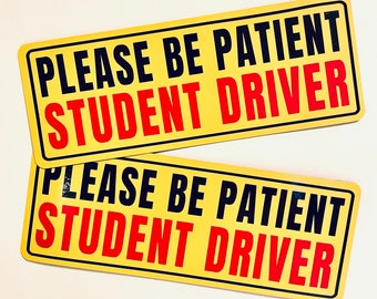 Student Driver Please Be Patient Magnet or Decal – New Driver Safety Sign for Cars